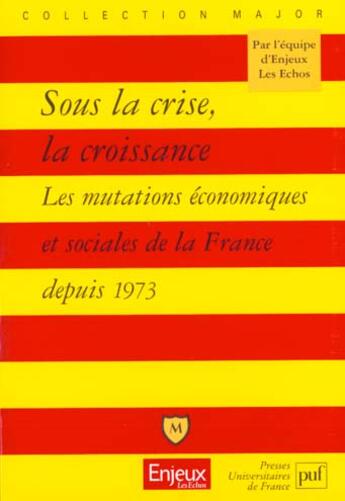 Couverture du livre « Sous la crise la croissance » de  aux éditions Belin Education