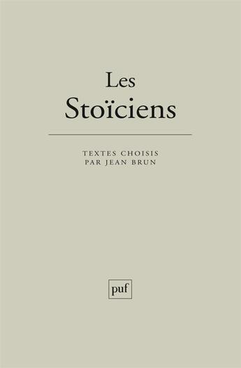 Couverture du livre « Les stoïciens (11e édition) » de Jean Brun aux éditions Puf