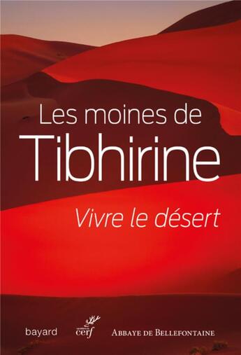 Couverture du livre « Vivre le désert » de Moines De Tibhirine aux éditions Cerf