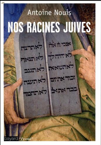 Couverture du livre « Nos racines juives » de Antoine Nouis aux éditions Bayard