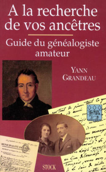 Couverture du livre « A La Recherche De Vos Ancetres » de Grandeau aux éditions Stock