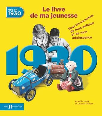 Couverture du livre « 1930 ; le livre de ma jeunesse » de Leroy Armelle et Laurent Chollet aux éditions Hors Collection