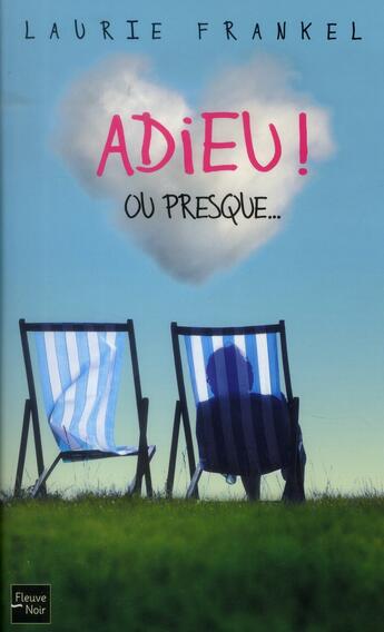 Couverture du livre « Adieu ! ou presque... » de Laurie Frankel aux éditions Fleuve Editions