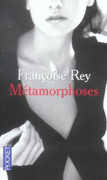 Couverture du livre « Métamorphoses » de Francoise Rey aux éditions Pocket