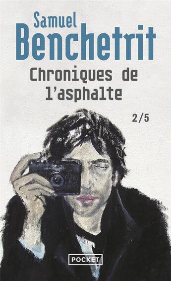 Couverture du livre « Chroniques de l'asphalte Tome 2 » de Samuel Benchetrit aux éditions Pocket