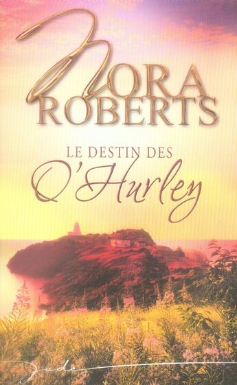 Couverture du livre « Le destin des O'Hurley » de Nora Roberts aux éditions Harlequin