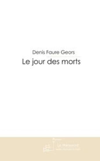 Couverture du livre « Le jour des morts » de Geors-D-F aux éditions Le Manuscrit