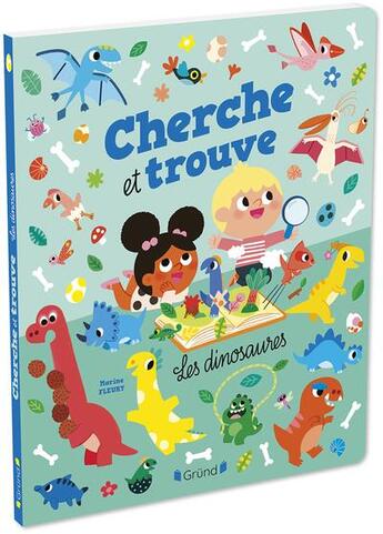 Couverture du livre « Cherche et trouve - les dinosaures » de Marine Fleury aux éditions Grund