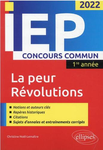 Couverture du livre « Concours commun IEP 2022 : 1re année ; nouveau thème / révolutions » de Christine Noel-Lemaitre aux éditions Ellipses