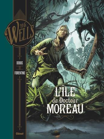 Couverture du livre « L'île du Docteur Moreau » de Fabrizio Fiorentino et Matteo Vatani et Dobbs aux éditions Glenat