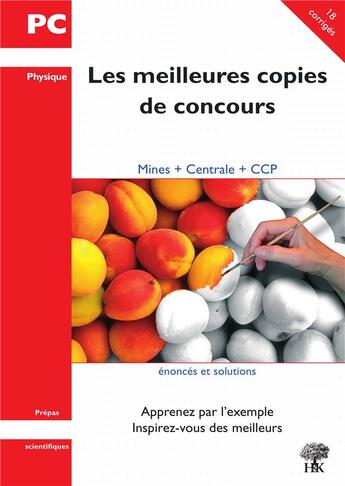 Couverture du livre « Les meilleures copies de concours ; PC physique » de  aux éditions H & K