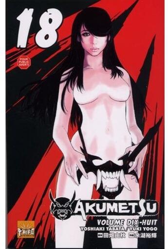 Couverture du livre « Akumetsu Tome 18 » de Yoshiaki Tabata et Yuki Yogo aux éditions Taifu Comics