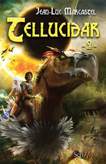 Couverture du livre « Tellucidar Tome 2 » de Jean-Luc Marcastel aux éditions Scrineo