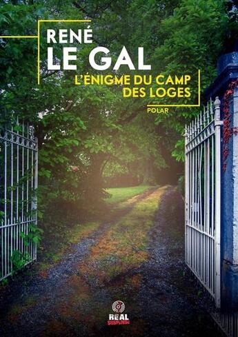 Couverture du livre « L'énigme du camp des loges » de Rene Le Gal aux éditions Alter Real