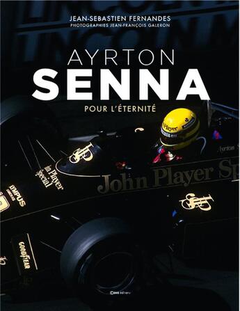 Couverture du livre « Ayrton Senna : Pour l'éternité » de Jean-Sebastien Fernandes et Jean-Francois Galeron aux éditions Casa