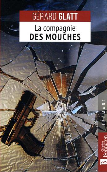 Couverture du livre « La compagnie des mouches » de Gerard Glatt aux éditions Bonneton