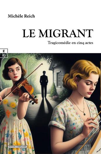 Couverture du livre « Le migrant » de Michele Reich aux éditions Complicites