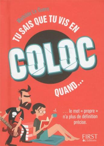 Couverture du livre « Tu sais que tu vis en coloc quand... » de Mathilde Le Guern aux éditions First