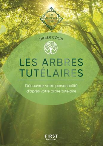 Couverture du livre « Les arbres tutélaires : découvrez votre personnalité d'après votre arbre tutélaire » de Didier Colin aux éditions First