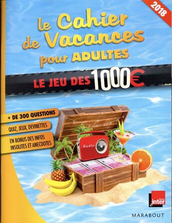 Couverture du livre « Le cahier de vacances pour adultes ; le jeu des 1000 euros (édition 2018) » de  aux éditions Marabout