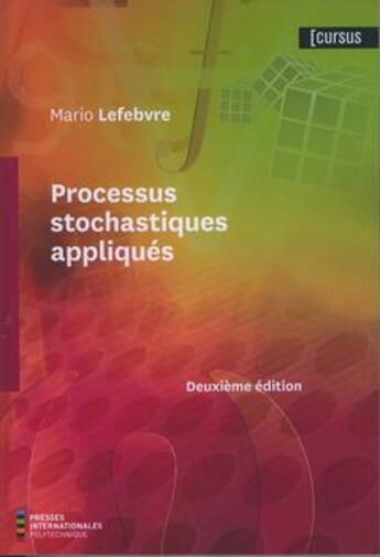 Couverture du livre « Processus Stochastiques Appliques (2. Edition) » de Mario Lefebvre aux éditions Ecole Polytechnique De Montreal