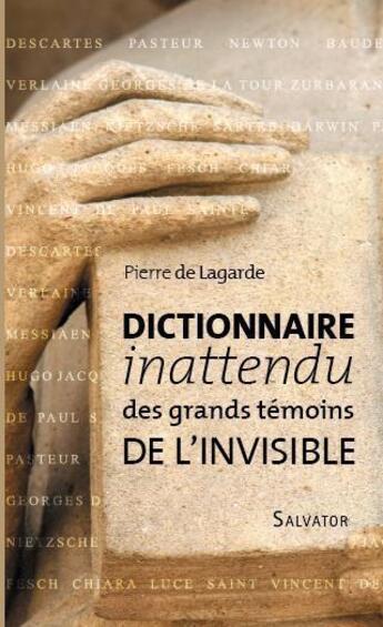 Couverture du livre « Dictionnaire inattendu des grands témoins de l'invisible » de Pierre De Lagarde aux éditions Salvator