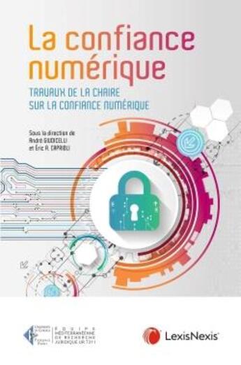 Couverture du livre « La confiance numérique » de Eric Caprioli et Andre Giudicelli aux éditions Lexisnexis