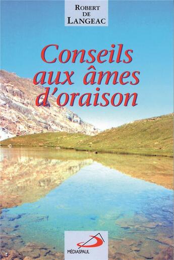 Couverture du livre « Conseils aux ames d'oraison » de De Langeac R aux éditions Mediaspaul