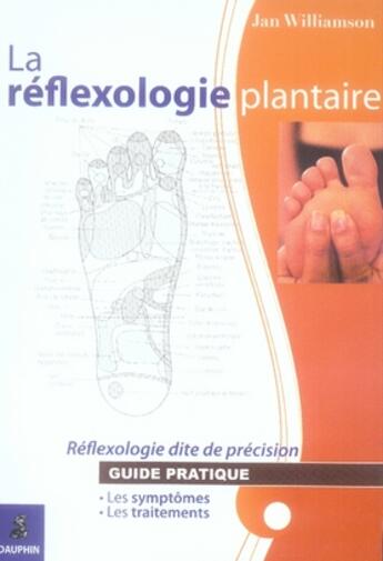 Couverture du livre « La réflexologie plantaire » de Jan Williamson aux éditions Dauphin