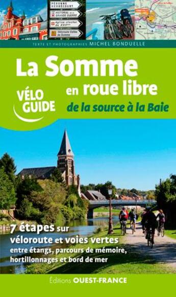 Couverture du livre « La Somme en roue libre ; de la source à la baie » de Michel Bonduelle aux éditions Ouest France