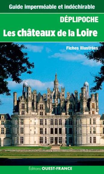 Couverture du livre « Les châteaux de la Loire ; fiches illustrées » de Jean Vassort aux éditions Ouest France