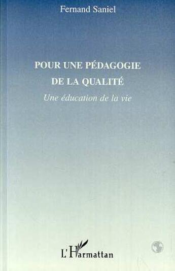 Couverture du livre « Pour une pédagogie de la qualité » de Fernand Saniel aux éditions L'harmattan