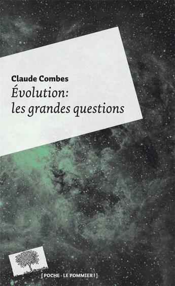 Couverture du livre « Évolution : les grandes questions » de Claude Combes aux éditions Le Pommier