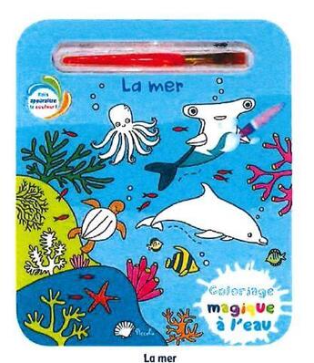 Couverture du livre « Les animaux de la mer coloriages magiques » de Elisabeth Morais aux éditions Piccolia