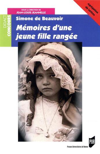 Couverture du livre « Simone de beauvoir, memoires d'une jeune fille rangee - agregation de lettres » de Jean-Louis Jeannelle aux éditions Pu De Rennes