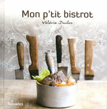 Couverture du livre « Mon p'tit bistrot » de Duclos Valerie aux éditions First