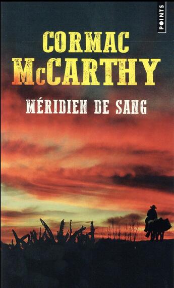 Couverture du livre « Méridien de sang » de Cormac McCarthy aux éditions Points