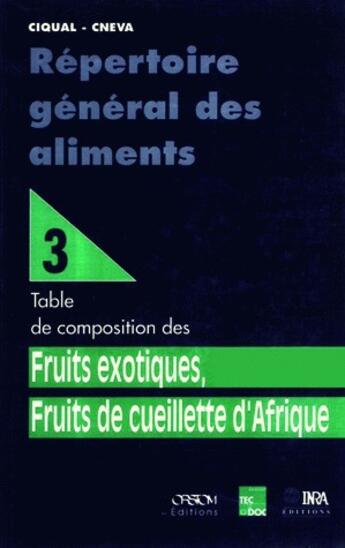 Couverture du livre « Table De Composition Des Fruits Exotique - Favier/Table De Composition Des Fruits Exotique/Fruits Cu » de Favier aux éditions Inra