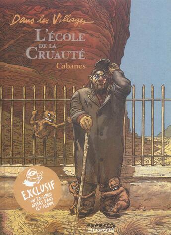 Couverture du livre « Dans les villages Tome 5 ; l'école de la cruauté » de Max Cabanes aux éditions Dupuis