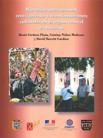 Couverture du livre « Migración internacional, crisis agrícola y transformaciones culturales en la región central de Veracruz » de Rosio Cordova Plaza aux éditions Centro De Estudios Mexicanos