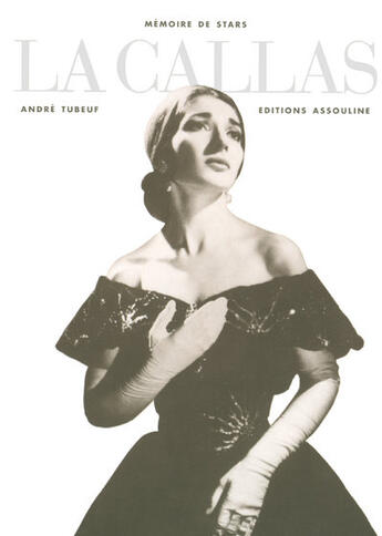 Couverture du livre « La callas » de Tubeuf André aux éditions Assouline