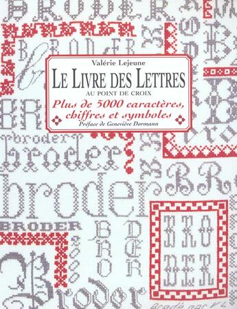 Couverture du livre « Le livre des lettres au point de croix panneaux couronnes guirlandes et personna » de Valerie Lejeune aux éditions De Saxe