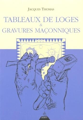 Couverture du livre « Tableaux de loges & gravures maconniques » de Jacques Thomas aux éditions Dervy