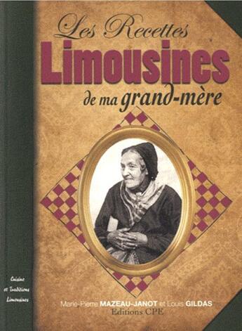 Couverture du livre « Les recettes limousines de ma grand mere » de L Gildas - Mp Mazeau aux éditions Communication Presse Edition