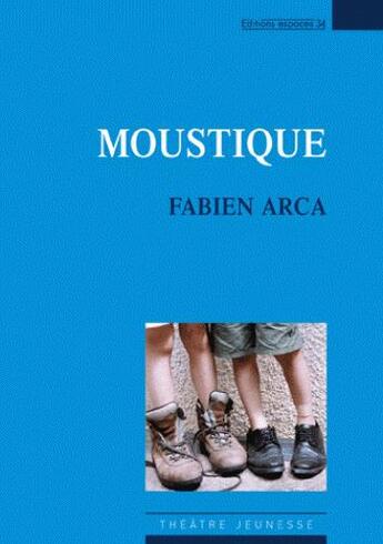 Couverture du livre « Moustique » de Fabien Arca aux éditions Espaces 34