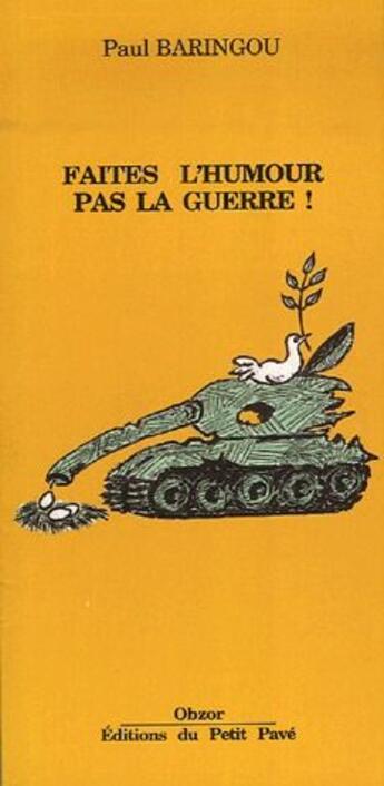 Couverture du livre « Faites l'humour pas la guerre » de Paul Baringou aux éditions Petit Pave