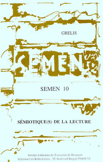 Couverture du livre « SEMEN T.10 ; sémiotique(s) de la lecture » de Presses Universitaires De Franche-Comté aux éditions Pu De Franche Comte