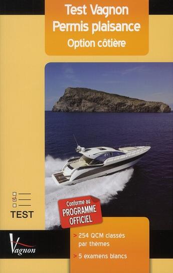 Couverture du livre « Test Vagnon ; permis plaisance option côtière (édition 2011/2012) » de Andre Nemeta aux éditions Vagnon