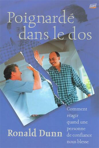 Couverture du livre « Poignardé dans le dos ; comment réagir quand une personne de confiance nous blesse » de Ronald Dunn aux éditions Farel