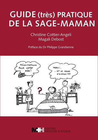 Couverture du livre « Guide (très) pratique de la sage-maman » de Magali Debost et Christine Cottier-Angeli aux éditions Medecine Et Hygiene